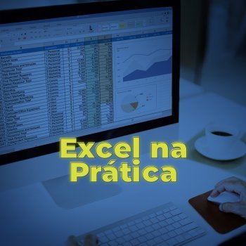 Excel na Prática (completo)