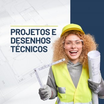 Projetos e Desenhos Técnicos