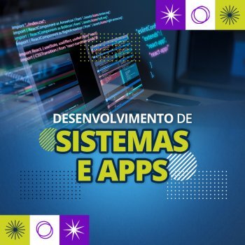 Desenvolvimento de Sistemas e APP's