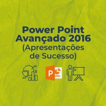 Curso Apresentações de Sucesso Power Point Avançado