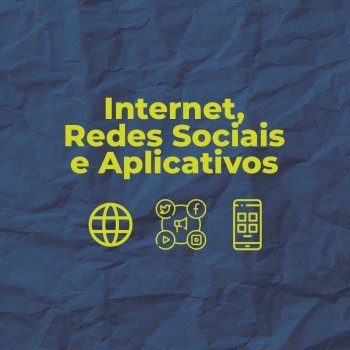 Curso Internet, Redes Sociais e Aplicativos.