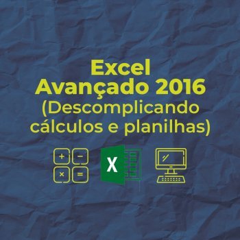 Curso Descomplicando Cálculos e Planilhas Excel Avançado